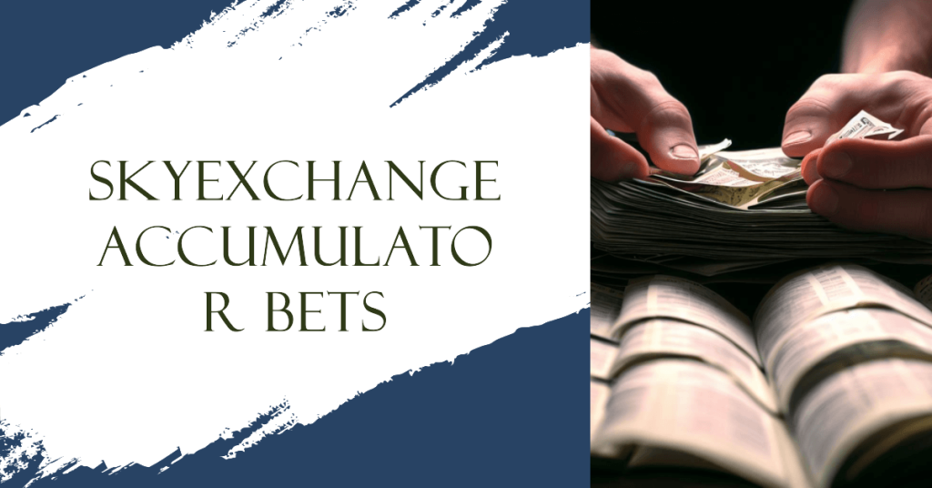 Skyexchange Accumulator Bets banner